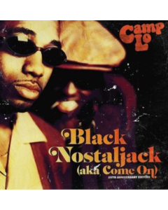 CAMP LO - BLACK NOSTALJACK (AKA COME ON)