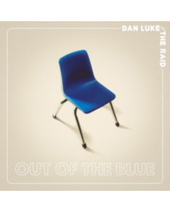 LUKE DAN & THE RAID - OUT OF THE BLUE (140G)