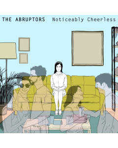 ABRUPTORS - NOTICEABLY CHEERLESS