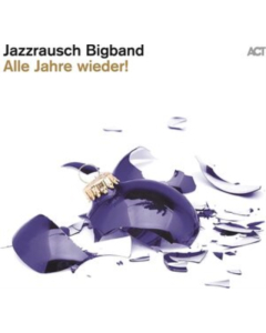 JAZZRAUSCH BIGBAND - ALLE JAHRE WIEDER