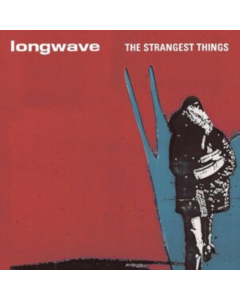 LONGWAVE - STRANGEST THINGS (RED VINYL)