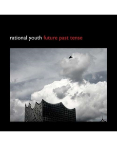 RATIONAL YOUTH - FUTURE PAST TENSE