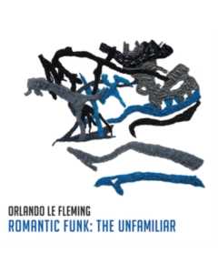 LE FLEMING,ORLANDO - ROMANTIC FUNK: THE UNFAMILIAR