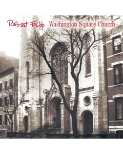 FRIPP,ROBERT - WASHINGTON SQUARE CHURCH (2LP/200G)