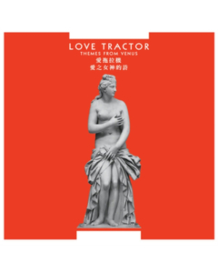 LOVE TRACTOR - THEMES FROM VENUS (REMASTERED EDITION)