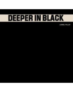 PILLAY,LIONEL - DEEPER IN BLACK