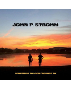 STROHM,JOHN P. - SOMETHING TO LOOK FORWARD TO (RED TRANSPARENT & WHITE SWIRL VINYL/180G)