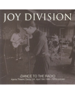 JOY DIVISION - DANCE TO THE RADIO: AJANTA THEATRE, DERBY