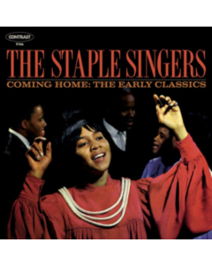 STAPLE SINGERS - COMING HOME: THE EARLY CLASSICS