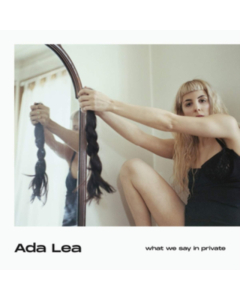 ADA LEA - WHAT WE SAY IN PRIVATE