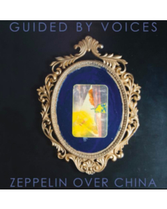 GUIDED BY VOICES - ZEPPELIN OVER CHINA