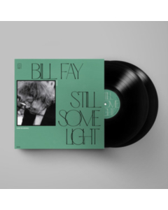 FAY,BILL - STILL SOME LIGHT: PART 2 (2LP)