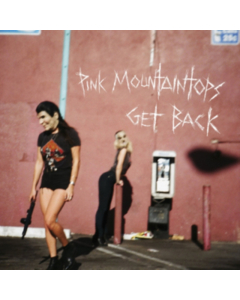 PINK MOUNTAINTOPS - GET BACK