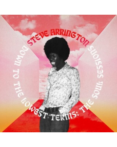 ARRINGTON,STEVE - DOWN TO THE LOWEST TERMS: THE SOUL SESSIONS