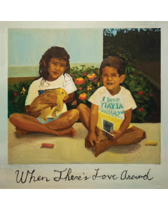 KIEFER - WHEN THERE'S LOVE AROUND (2LP)