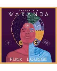 SASSYBLACK - WAKANDA FUNK LOUNGE