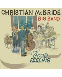 CHRISTIAN MCBRIDE BIG BAND - GOOD FEELING (2LP)