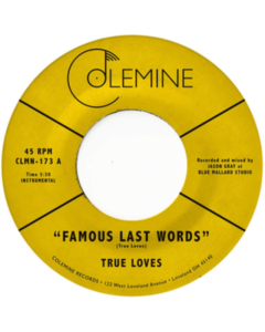 TRUE LOVES - FAMOUS LAST WORDS