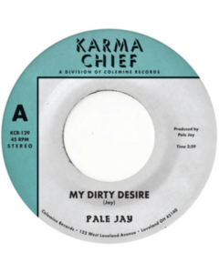 PALE JAY - MY DIRTY DESIRE / DREAMING IN SLOW MOTION (GREEN GRASS 7INCH)