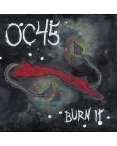 OC45 - BURN IT