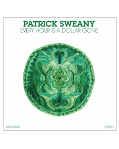 SWEANY,PATRICK - EVERY HOUR IS A DOLLAR GONE