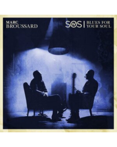 BROUSSARD,MARC - S.O.S. 4: BLUES FOR YOUR SOUL