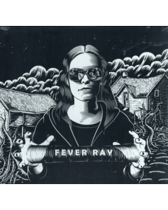 FEVER RAY - FEVER RAY