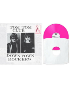 TOM TOM CLUB - DOWNTOWN ROCKERS (PINK VINYL) (TEN BANDS ONE CAUSE)