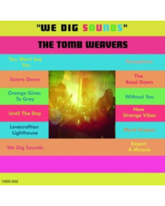 TOMB WEAVERS - WE DIG SOUNDS