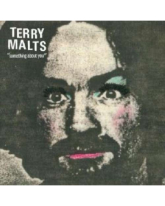 TERRY MALTS - SOMETHING ABOUT YOU