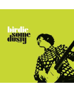 BIRDIE - SOME DUSTY