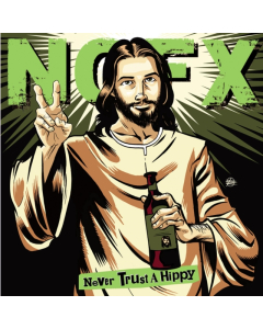 NOFX - NEVER TRUST A HIPPY