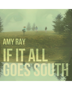 RAY,AMY - IF IT ALL GOES SOUTH