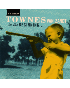 Townes Van Zandt - In The Beginning 