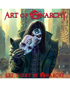 ART OF ANARCHY - LET THERE BE ANARCHY