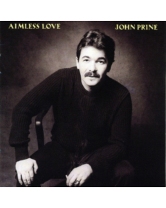 PRINE,JOHN - AIMLESS LOVE