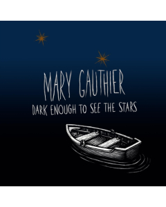 GAUTHIER,MARY - DARK ENOUGH TO SEE THE STARS