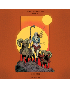 EAGLE TWIN & THE OTOLITH - LEGENDS OF THE DESERT: VOL. 4