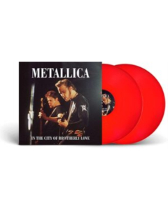 METALLICA - IN THE CITY OF BROTHERLY LOVE (RED VINYL) (I)