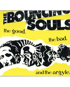 BOUNCING SOULS - GOOD THE BAD & THE ARGYLE