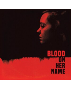 BROOKE & WILL BLAIR - BLOOD ON HER NAME OST (ART BY SARA DECK/180G)