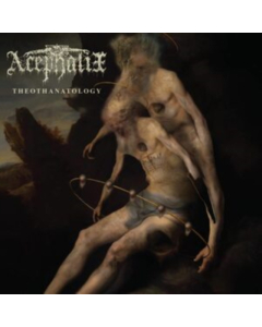 ACEPHALIX - THEOTHANATOLOGY