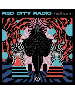 RED CITY RADIO - LIVE AT GOTHIC THEATER