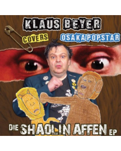 BEYER,KLAUS COVERS OSAKA POPSTAR - DIE SHAOLIN AFFEN