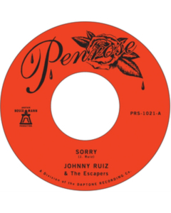 RUIZ,JOHNNY & THE ESCAPERS - SORRY B/W PRETTIEST GIRL