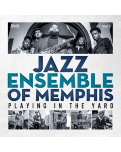 JAZZ ENSEMBLE OF MEMPHIS - PLAYING IN THE YARD