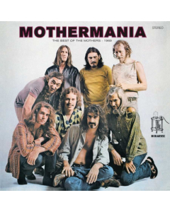 ZAPPA,FRANK - MOTHERMANIA: THE BEST OF THE MOTHERS