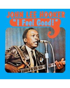 HOOKER,JOHN LEE - I FEEL GOOD (TRANSLUCENT BLUE VINYL/LIMITED EDITION)