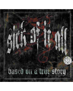 SICK OF IT ALL - BASED ON A TRUE STORY