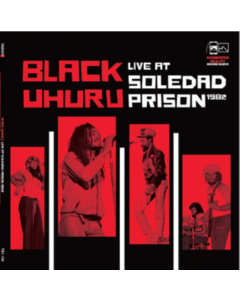 BLACK UHURU - LIVE AT SOLEDAD PRISON 1982